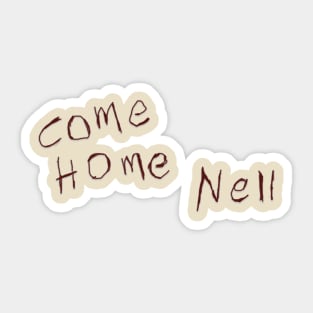 Come Home Nell Sticker